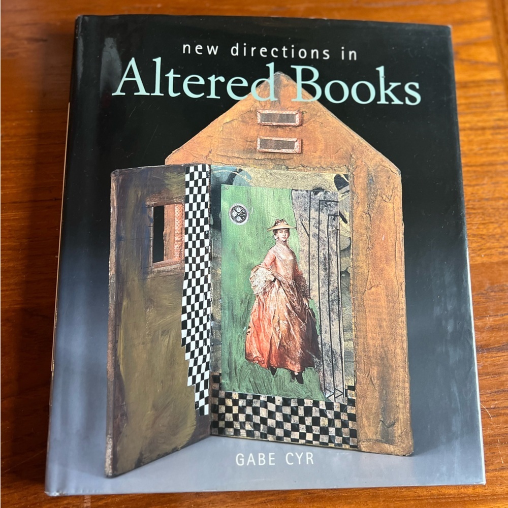 New Directions in Altered Books – Gabe Cyr Mixed Media, Collage, Art Journaling
